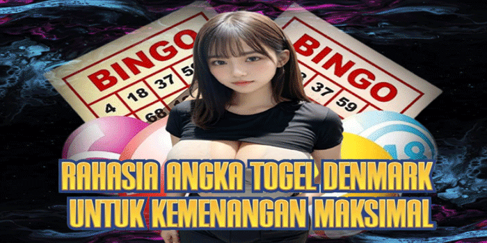 Rahasia Angka Togel Denmark Untuk Kemenangan Maksimal